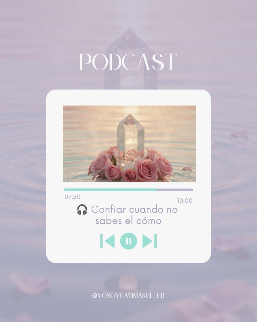 Podcast: Confiar cuando no sabes el cómo